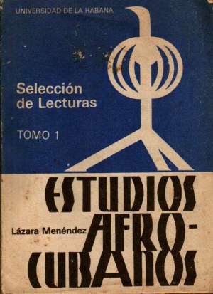 Estudios Afro-Cubanos Tomo 1 1991